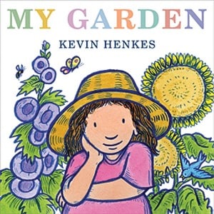 My Garden by Kevin Henkes