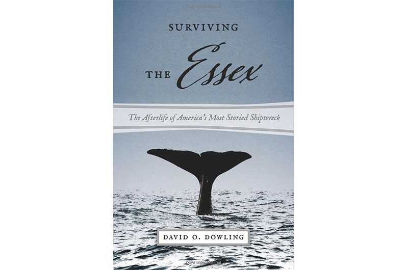 Surviving the Essex by David O. Dowling