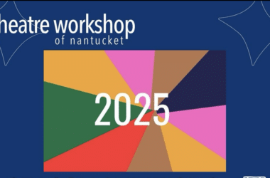 Theatre Workshop of Nantucket 2025 Season