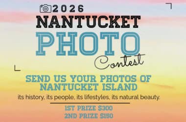 Promotional graphic for the 2026 Nantucket Photo Contest inviting submissions of island history, people, lifestyles, and natural beauty, with prizes of $300 and $150.